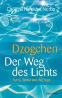 Dzogchen - Der Weg des Lichts