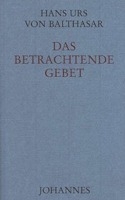 Das betrachtende Gebet