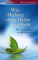 Wie Heilung ohne Heiler geschieht