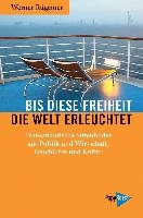 Bis diese Freiheit die Welt erleuchtet