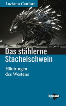 Das stählerne Stachelschwein