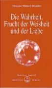 Die Wahrheit, Frucht der Weisheit und der Liebe