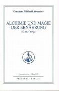 Alchemie und Magie der Ernährung - Hrani Yoga