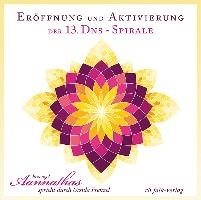 Eröffnung und Aktivierung der 13. DNS-Spirale