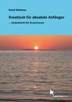 Kroatisch für absolute Anfänger. Übungsheft