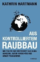Aus kontrolliertem Raubbau