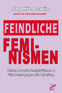 Feindliche Feminismen