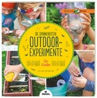 Die spannendsten Outdoor-Experimente für Kinder