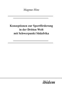 Konzeptionen zur Sportf rderung in der Dritten Welt mit Schwerpunkt S dafrika.