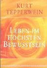 Leben im höchsten Bewusstsein