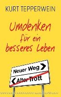 Umdenken für ein besseres Leben