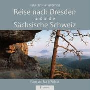 Reise nach Dresden und in die Sächsische Schweiz