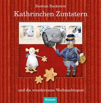 Kathrinchen Zimtstern und die wundersame Weihnachtspost