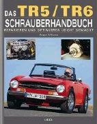 Das Triumph TR5/TR6 Schrauberhandbuch