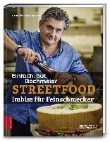 Einfach. Gut. Bachmeier. Streetfood - Imbiss für Feinschmecker