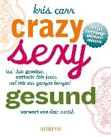 Crazy sexy gesund