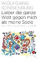 Lieber die ganze Welt gegen mich als meine Seele