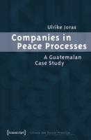 Companies in Peace Processes – A Guatemalan Case Study