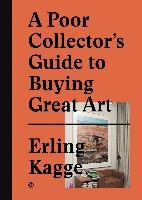 A Poor Collector's Guide to Buying Great Art voorzijde