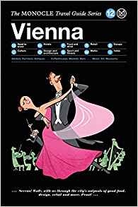 Vienna: The Monocle Travel Guide Series