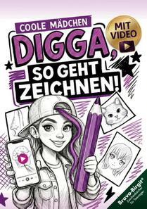 Digga, so geht Zeichnen lernen | Zeichenbuch für Teenager-Mädchen ab 12 Jahren