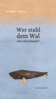 Wer stahl dem Wal sein Abendmahl? voorzijde