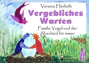 Vergebliches Warten - Familie Vogel und der Abschied für immer