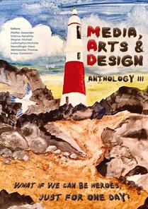 MEDIA, ARTS & DESIGN ANTHOLOGY III