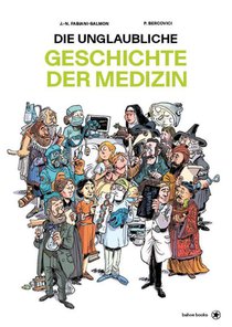 Die unglaubliche Geschichte der Medizin
