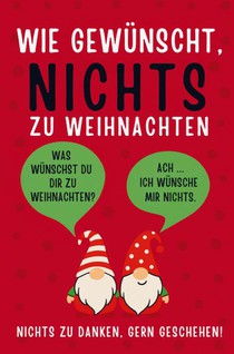 Wie gewünscht, NICHTS zu Weihnachten!