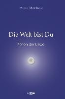 Die Welt bist Du