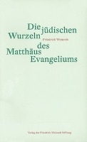 Die jüdischen Wurzeln des Matthäus Evangeliums voorzijde