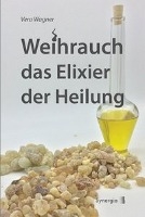 Weihrauch das Elixier der Heilung voorzijde