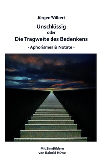 Unschlüssig oder Die Tragweite des Bedenkens