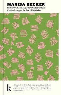 Liebe Wilhelmine oder Plädoyer fürs Kinderkriegen in der Klimakrise