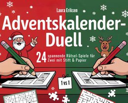 Adventskalender-Duell: 24 spannende Rätsel-Spiele für Zwei mit Stift & Papier