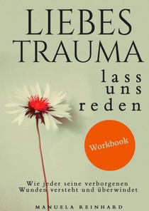 Liebes Trauma, lass uns reden – Das Workbook