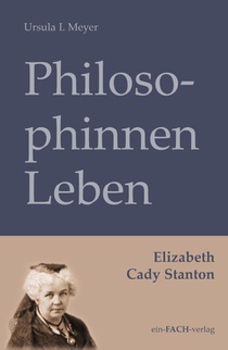 PhilosophinnenLeben: Elizabeth Cady Stanton