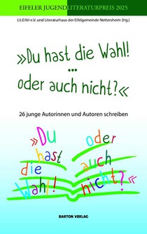 'Du hast die Wahl! ... oder auch nicht? '