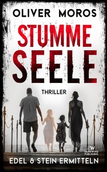 Stumme Seele: Ein Edel & Stein Thriller