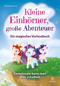 Kleine Einhörner, große Abenteuer - Ein magisches Vorlesebuch