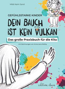 Gefühlsstarke Kinder - Dein Bauch ist kein Vulkan