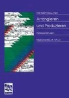 Arrangieren und Produzieren voorzijde