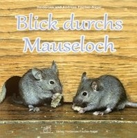 Blick durchs Mauseloch voorzijde