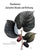 Maulbeeren - Zwischen Glaube und Hoffnung voorzijde