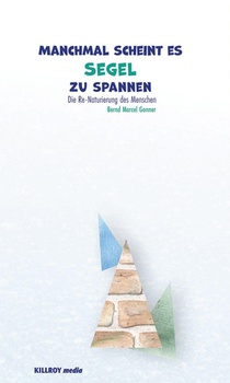 Manchmal scheint es Segel zu spannen