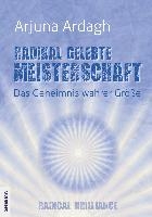 Radikal gelebte Meisterschaft