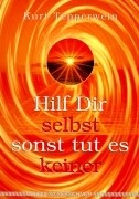 Hilf Dir selbst, sonst tut es keiner
