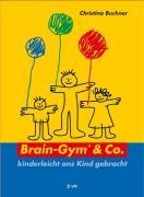 Brain-Gym und Co.: kinderleicht ans Kind gebracht voorzijde