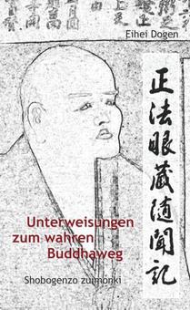 Unterweisungen zum wahren Buddha-Weg. Shobogenzo Zuimonki voorzijde